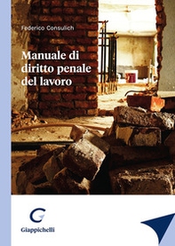 Manuale di diritto penale del lavoro - Librerie.coop