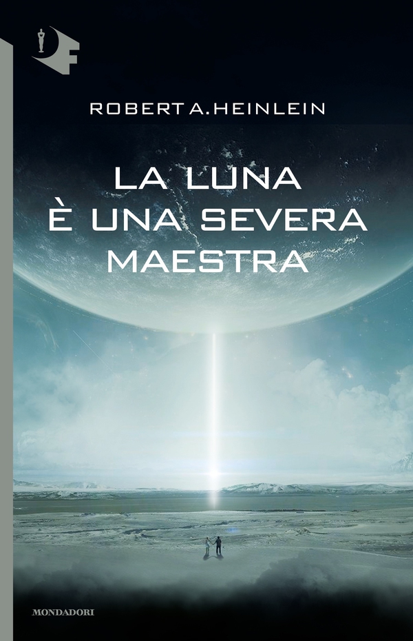 La Luna è una severa maestra - Librerie.coop La Luna è una severa maestra - Librerie.coop
