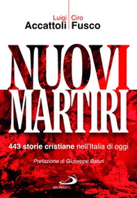 Nuovi martiri. 443 storie cristiane nell'Italia di oggi - Librerie.coop Nuovi martiri. 443 storie cristiane nell'Italia di oggi - Librerie.coop