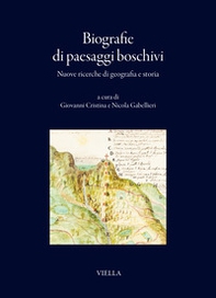 Biografie di paesaggi boschivi. Nuove ricerche di geografia e storia - Librerie.coop