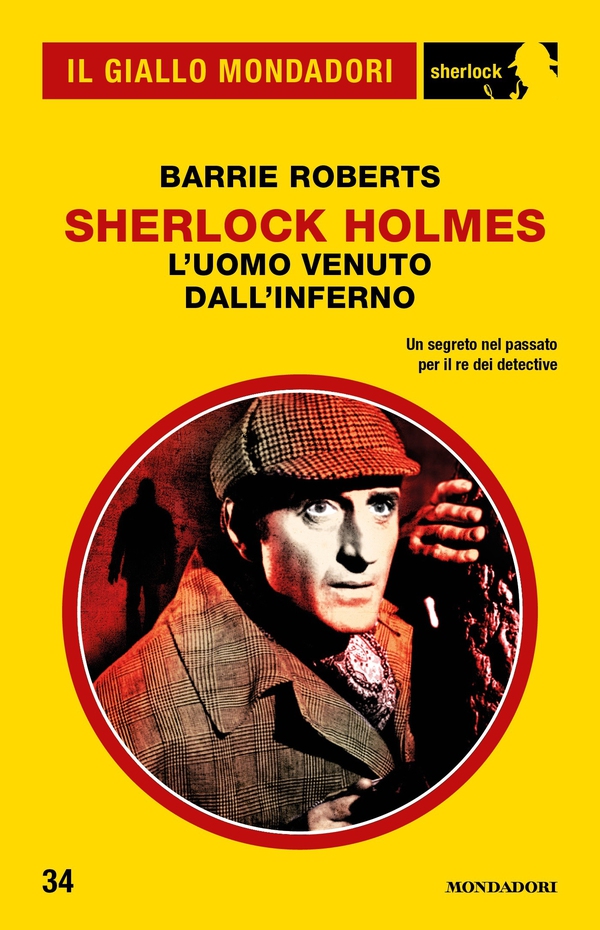Sherlock Holmes - L'uomo venuto dall'Inferno (Il Giallo Mondadori Sherlock) - Librerie.coop Sherlock Holmes - L'uomo venuto dall'Inferno (Il Giallo Mondadori Sherlock) - Librerie.coop