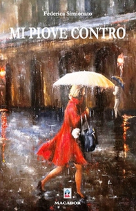 Mi piove contro - Librerie.coop Mi piove contro - Librerie.coop