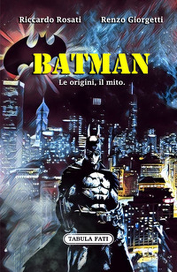 Batman. Le origini, il mito - Librerie.coop Batman. Le origini, il mito - Librerie.coop