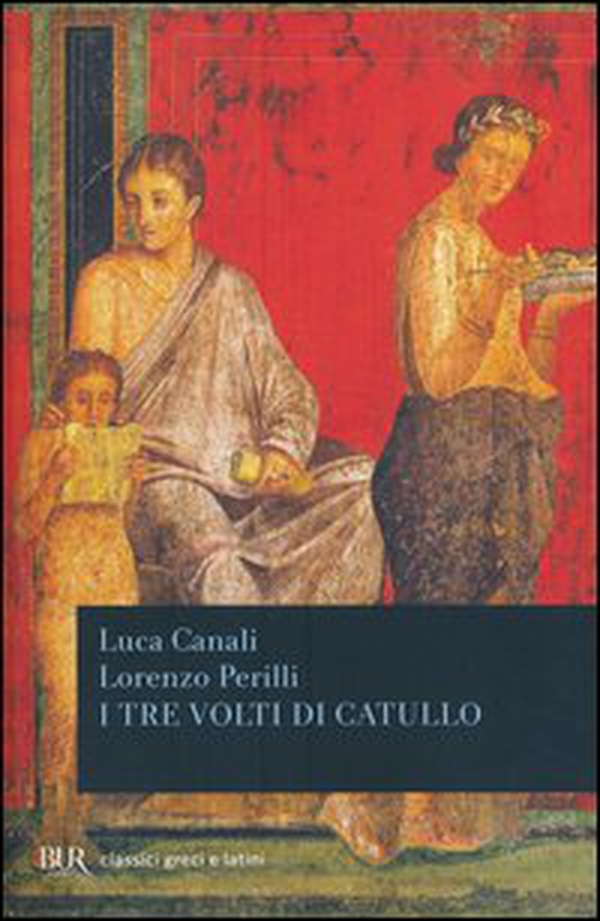 I tre volti di Catullo - Librerie.coop I tre volti di Catullo - Librerie.coop