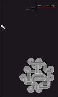 Interdisciplinary design. Progetto e relazioni tra saperi - Librerie.coop