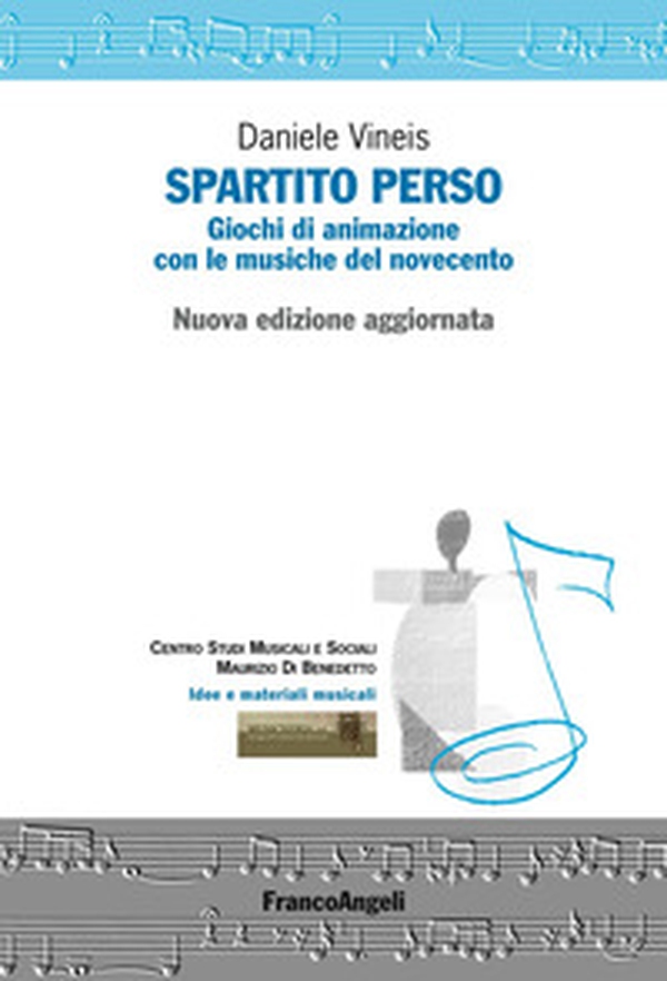 Spartito perso. Giochi di animazione con le musiche del Novecento - Librerie.coop Spartito perso. Giochi di animazione con le musiche del Novecento - Librerie.coop