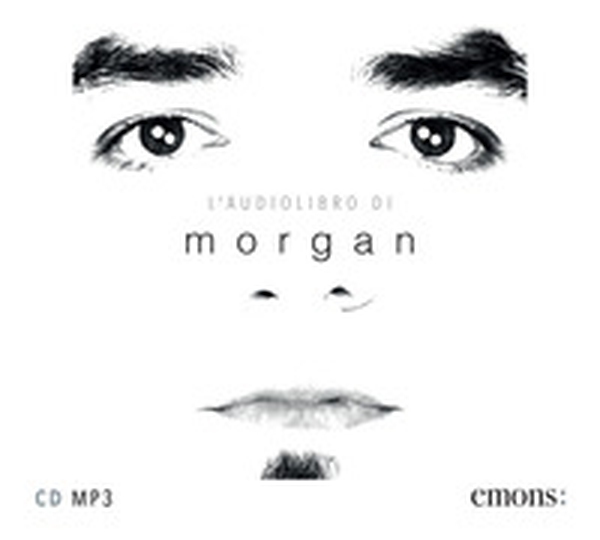 L'audiolibro di Morgan. Audiolibro. CD Audio formato MP3 - Librerie.coop L'audiolibro di Morgan. Audiolibro. CD Audio formato MP3 - Librerie.coop