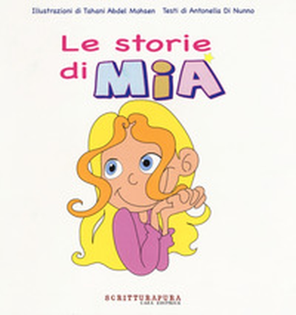 Le storie di Mia - Librerie.coop Le storie di Mia - Librerie.coop