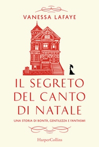 Il segreto del canto di Natale - Librerie.coop Il segreto del canto di Natale - Librerie.coop