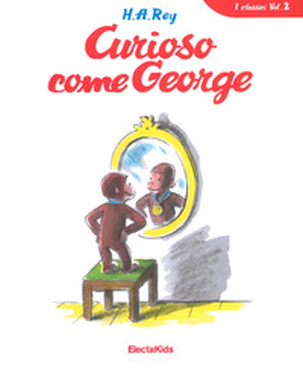 Curioso come George - Librerie.coop Curioso come George - Librerie.coop