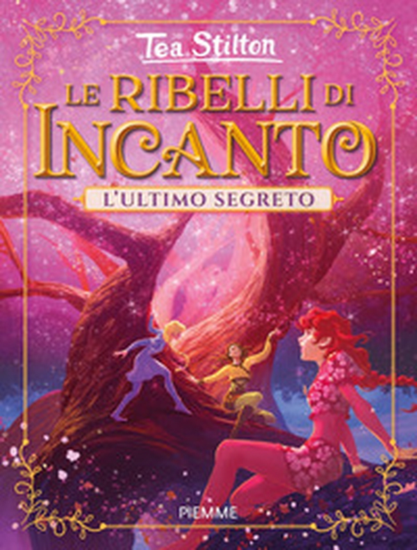 L'ultimo segreto. Le ribelli di Incanto - Librerie.coop L'ultimo segreto. Le ribelli di Incanto - Librerie.coop