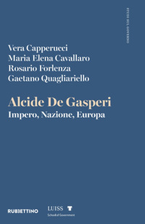Alcide De Gasperi. Impero, Nazione, Europa - Librerie.coop