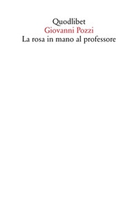 La rosa in mano al professore - Librerie.coop