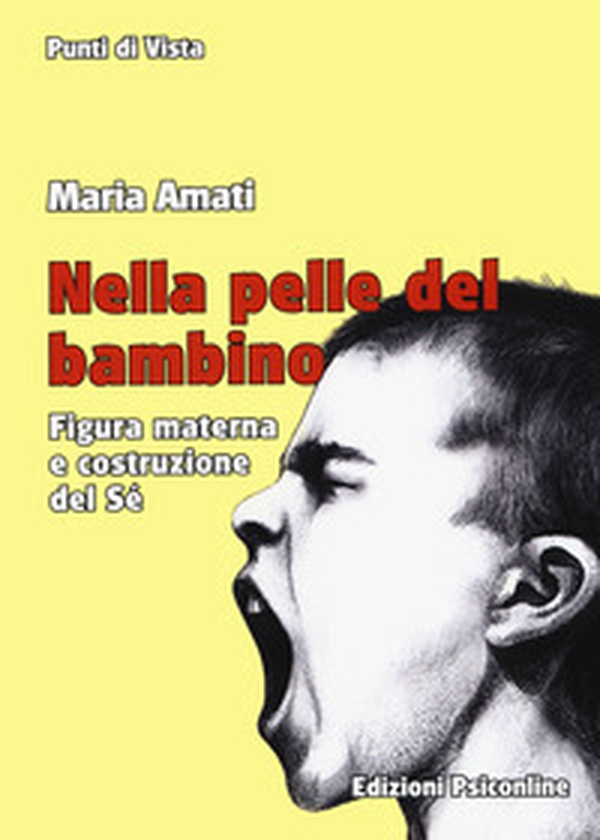 Nella pelle del bambino. Figura materna e costruzione del sé - Librerie.coop Nella pelle del bambino. Figura materna e costruzione del sé - Librerie.coop