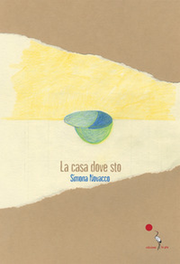 La casa dove sto - Librerie.coop La casa dove sto - Librerie.coop