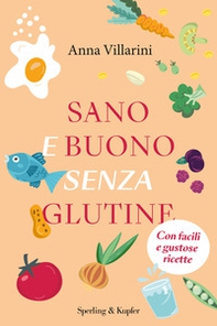 Sano e buono senza glutine - Librerie.coop