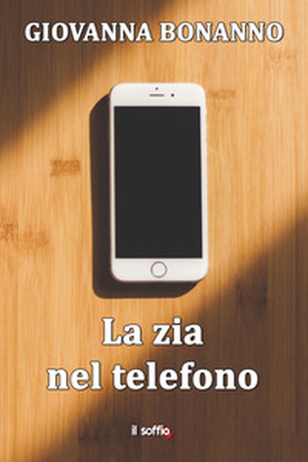 La zia nel telefono - Librerie.coop La zia nel telefono - Librerie.coop