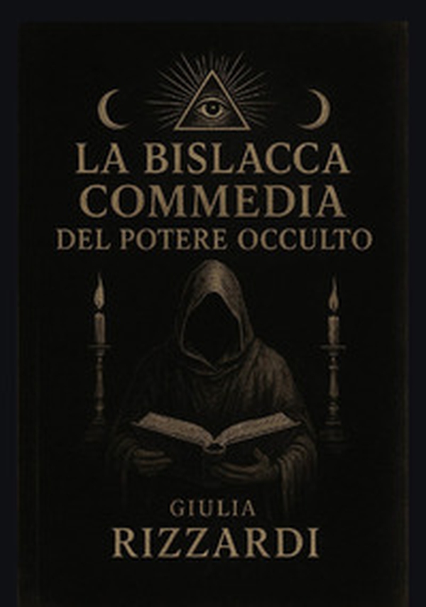 La bislacca commedia del potere occulto - Librerie.coop