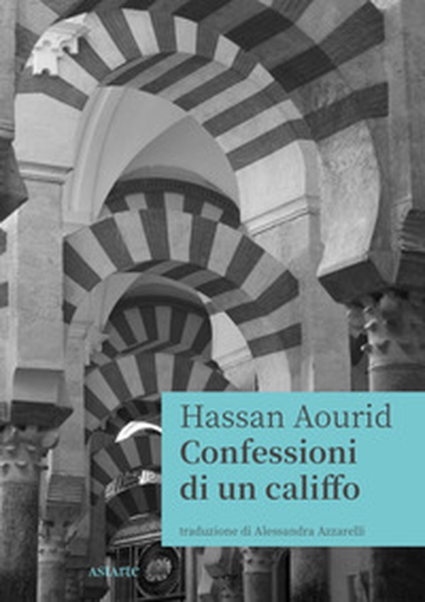 Confessioni di un califfo - Librerie.coop Confessioni di un califfo - Librerie.coop
