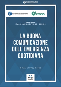 Rapporto Ital Communications-Censis - La buona comunicazione dell’emergenza quotidiana - Librerie.coop Rapporto Ital Communications-Censis - La buona comunicazione dell’emergenza quotidiana - Librerie.coop