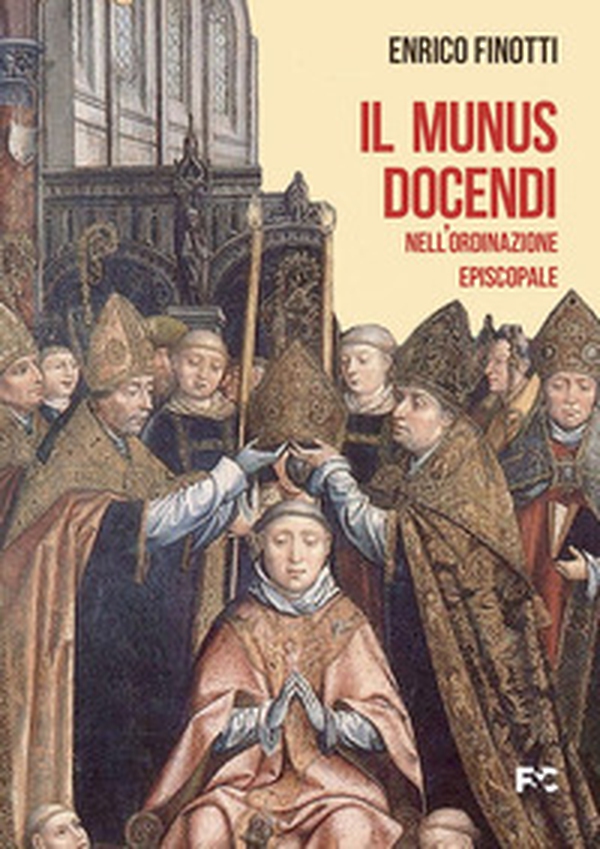 Il munus docendi nell'ordinazione episcopale - Librerie.coop Il munus docendi nell'ordinazione episcopale - Librerie.coop