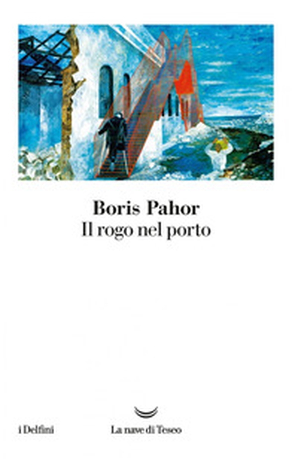 Il rogo nel porto - Librerie.coop Il rogo nel porto - Librerie.coop