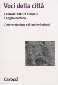 Voci della città. L'interpretazione dei territori urbani - Librerie.coop