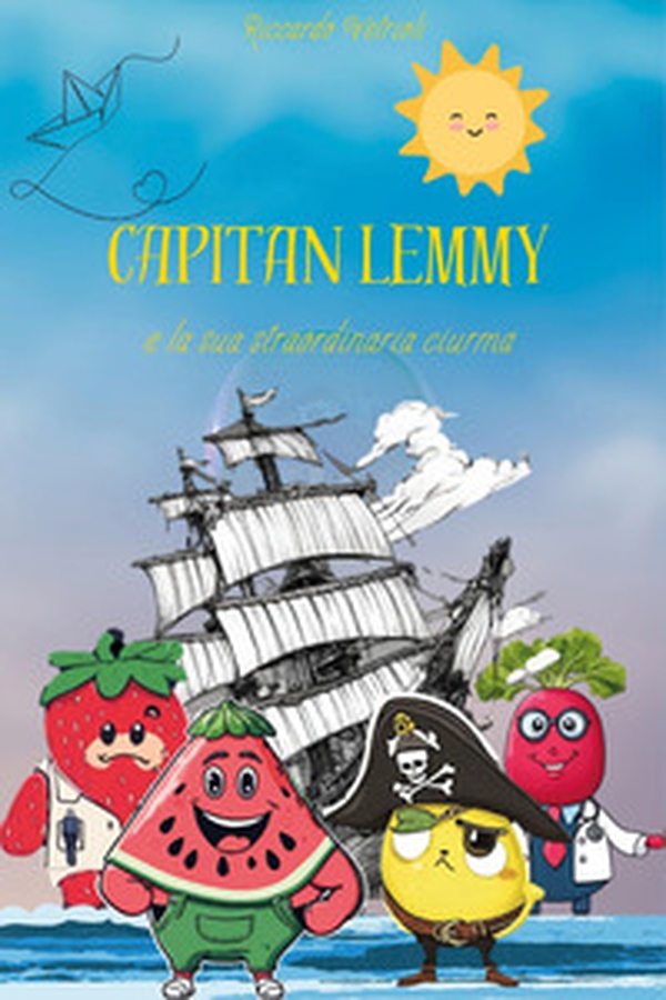 Capitan Lemmy e la sua straordinaria ciurma - Librerie.coop Capitan Lemmy e la sua straordinaria ciurma - Librerie.coop