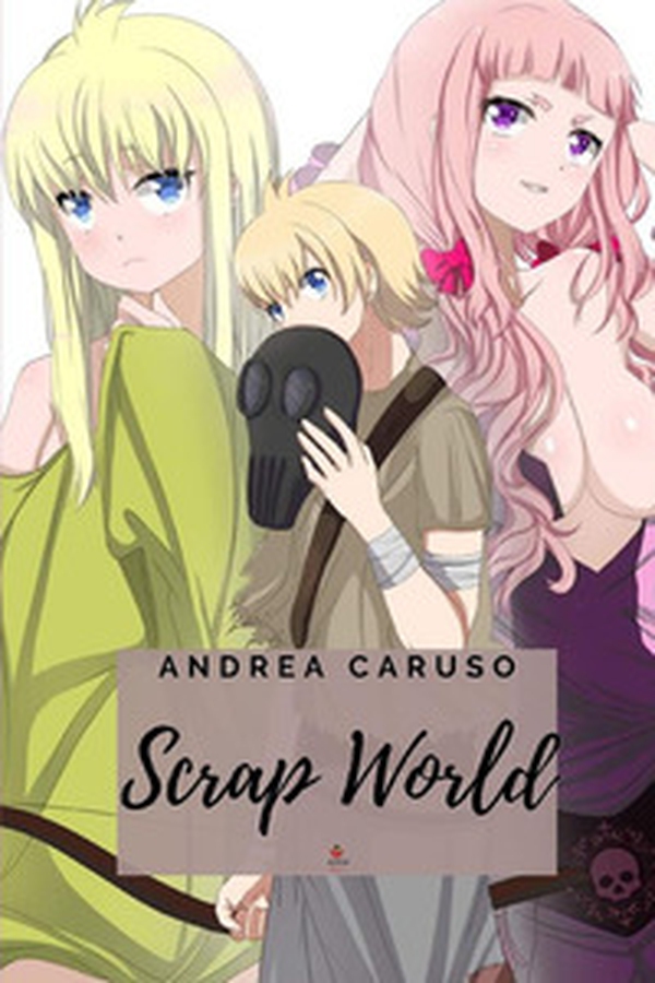 Scrap world - Librerie.coop Scrap world - Librerie.coop