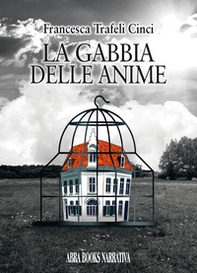 La gabbia delle anime - Librerie.coop La gabbia delle anime - Librerie.coop