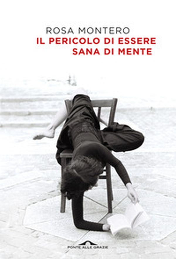 Il pericolo di essere sana di mente - Librerie.coop Il pericolo di essere sana di mente - Librerie.coop