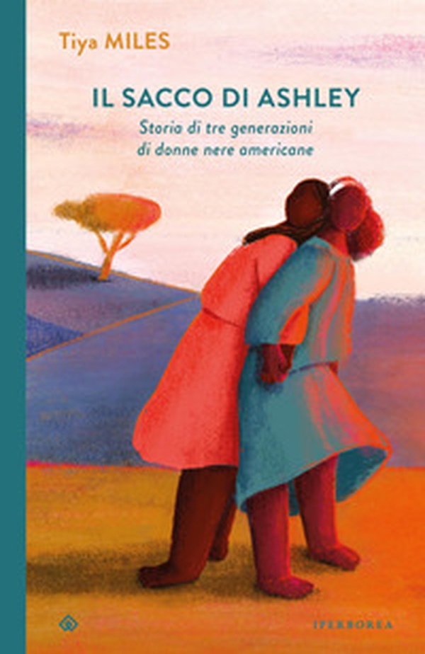 Il sacco di Ashley. Storia di tre generazioni di donne nere americane - Librerie.coop
