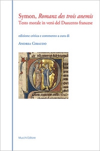 Romanz des trois anemis. Testo morale in versi del Duecento francese - Librerie.coop Romanz des trois anemis. Testo morale in versi del Duecento francese - Librerie.coop