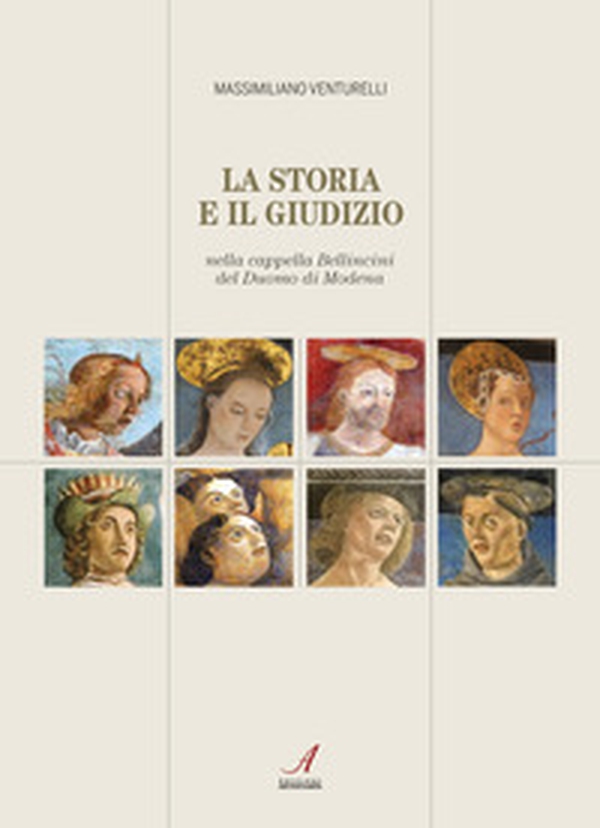 La storia e il giudizio nella cappella Bellincini del Duomo di Modena - Librerie.coop La storia e il giudizio nella cappella Bellincini del Duomo di Modena - Librerie.coop