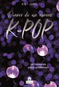 Diario di un amore K-Pop - Librerie.coop Diario di un amore K-Pop - Librerie.coop