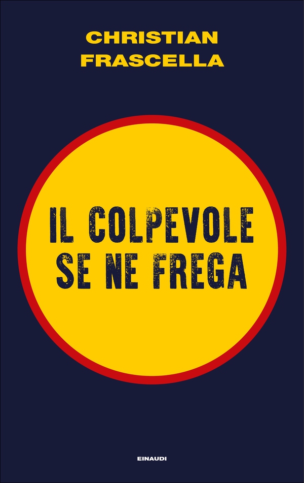 Il colpevole se ne frega - Librerie.coop Il colpevole se ne frega - Librerie.coop