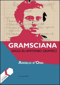 Gramsciana. Saggi su Antonio Gramsci - Librerie.coop Gramsciana. Saggi su Antonio Gramsci - Librerie.coop