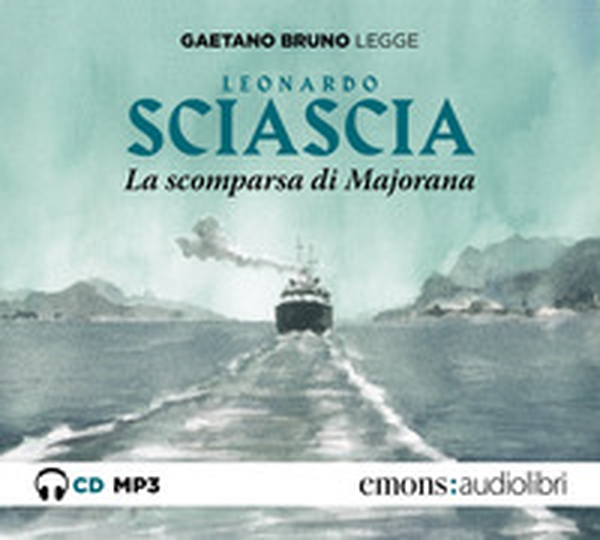 La scomparsa di Majorana letto da Gaetano Bruno. Audiolibro. CD Audio formato MP3 - Librerie.coop La scomparsa di Majorana letto da Gaetano Bruno. Audiolibro. CD Audio formato MP3 - Librerie.coop