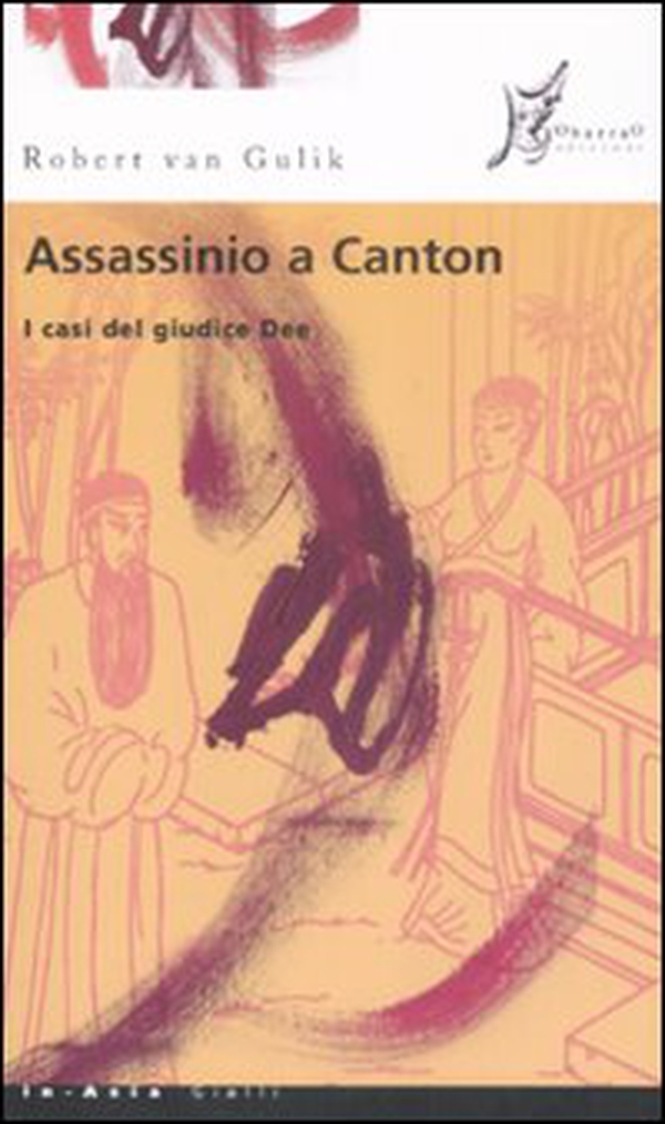Assassinio a Canton. I casi del giudice Dee - Librerie.coop Assassinio a Canton. I casi del giudice Dee - Librerie.coop