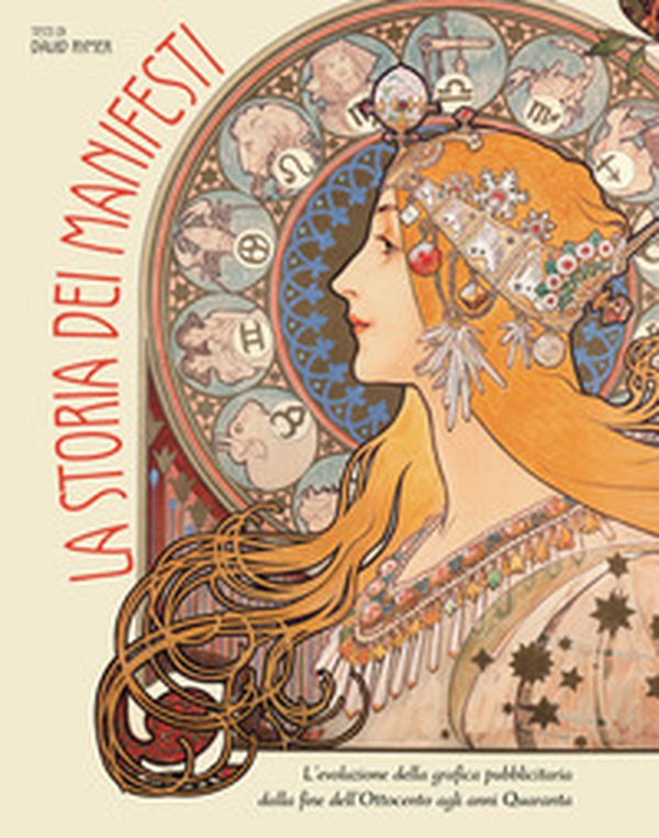 La storia dei manifesti. L'evoluzione della grafica pubblicitaria dalla fine dell'Ottocento agli anni Quaranta - Librerie.coop La storia dei manifesti. L'evoluzione della grafica pubblicitaria dalla fine dell'Ottocento agli anni Quaranta - Librerie.coop