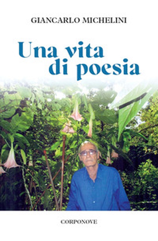 Una vita di poesia - Librerie.coop Una vita di poesia - Librerie.coop