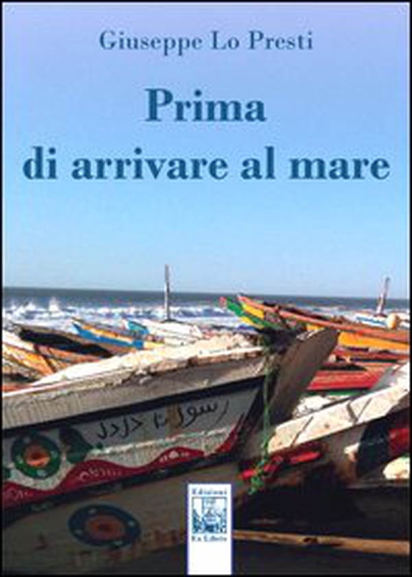Prima di arrivare al mare - Librerie.coop Prima di arrivare al mare - Librerie.coop