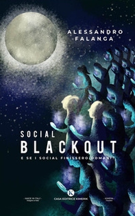 Social blackout. E se i social finissero domani? - Librerie.coop