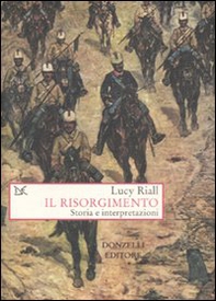 Il Risorgimento. Storia e interpretazioni - Librerie.coop