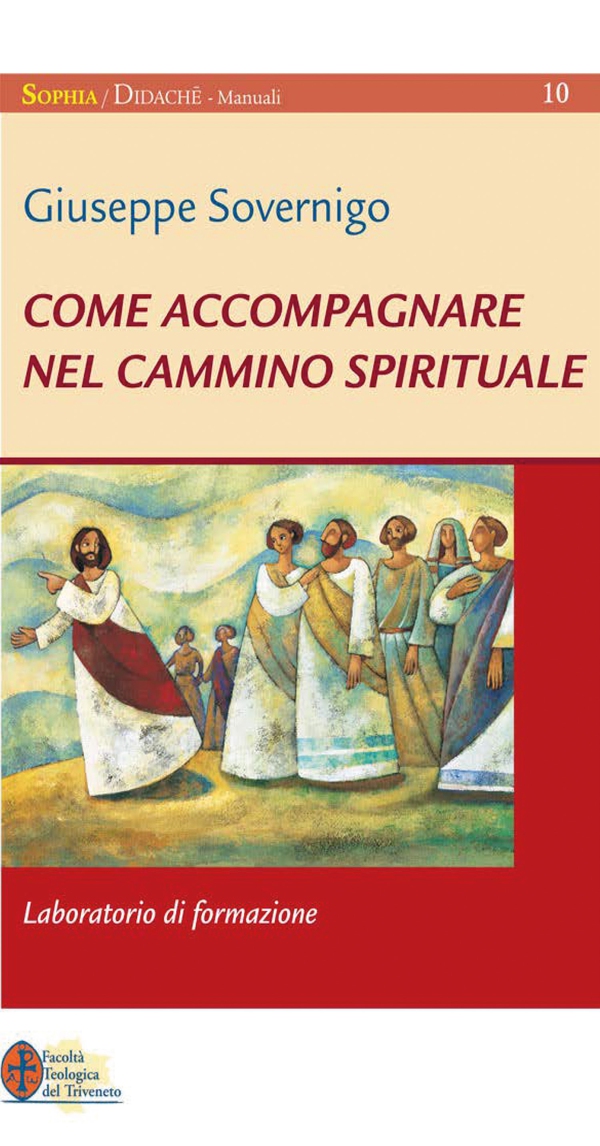 Come accompagnare nel cammino spirituale. Laboratorio di formazione - Librerie.coop Come accompagnare nel cammino spirituale. Laboratorio di formazione - Librerie.coop