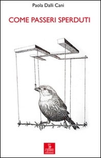 Come passeri sperduti. Ennio Trivellin, un sedicenne al lager - Librerie.coop