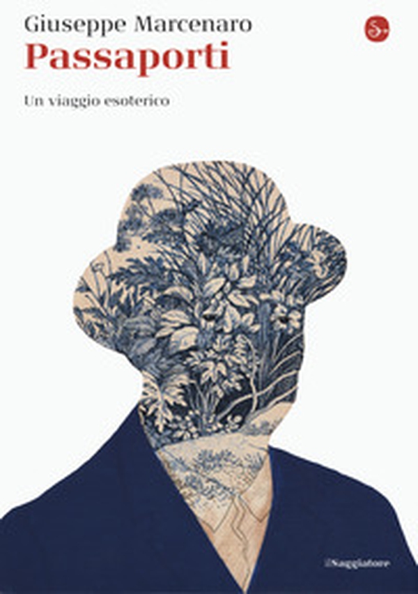 Passaporti. Un viaggio esoterico - Librerie.coop Passaporti. Un viaggio esoterico - Librerie.coop