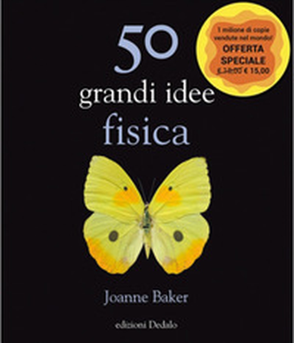 50 grandi idee. Fisica - Librerie.coop 50 grandi idee. Fisica - Librerie.coop