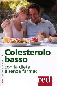Colesterolo basso con la dieta e senza farmaci - Librerie.coop Colesterolo basso con la dieta e senza farmaci - Librerie.coop