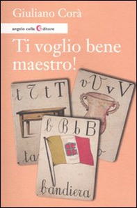 Ti voglio bene maestro! - Librerie.coop
